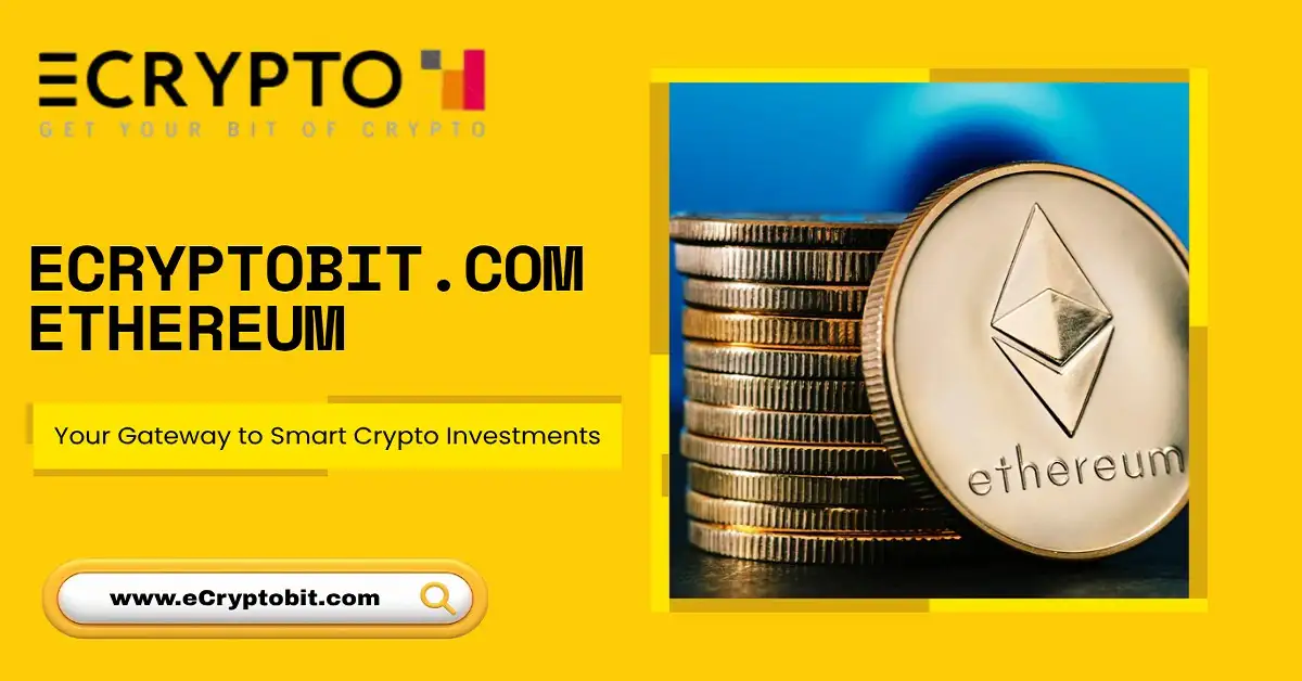eCryptobit.com Ethereum: Your Gateway to Smart Crypto Investments